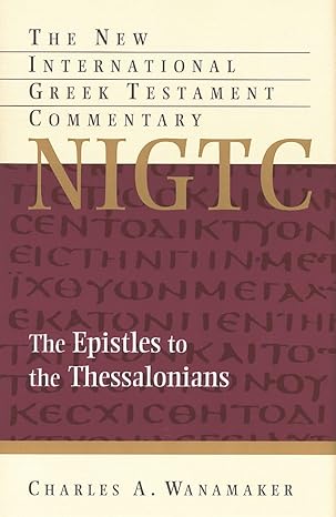 Comentary on 1 & 2 Thessalonians (NIGTC)  
