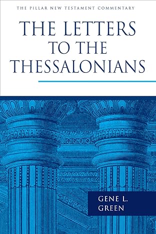 The Letters to the Thessalonians (PNTC)  