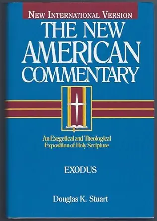 Exodus: An Exegetical and Theological Exposition of Holy Scripture (Volume 2) (The New American Commentary)