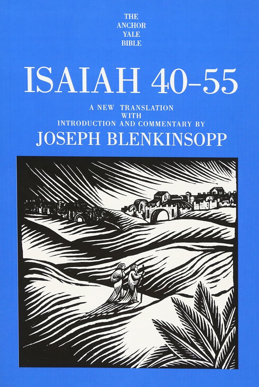 Isaiah 40-55 (The Anchor Yale Bible Commentaries)