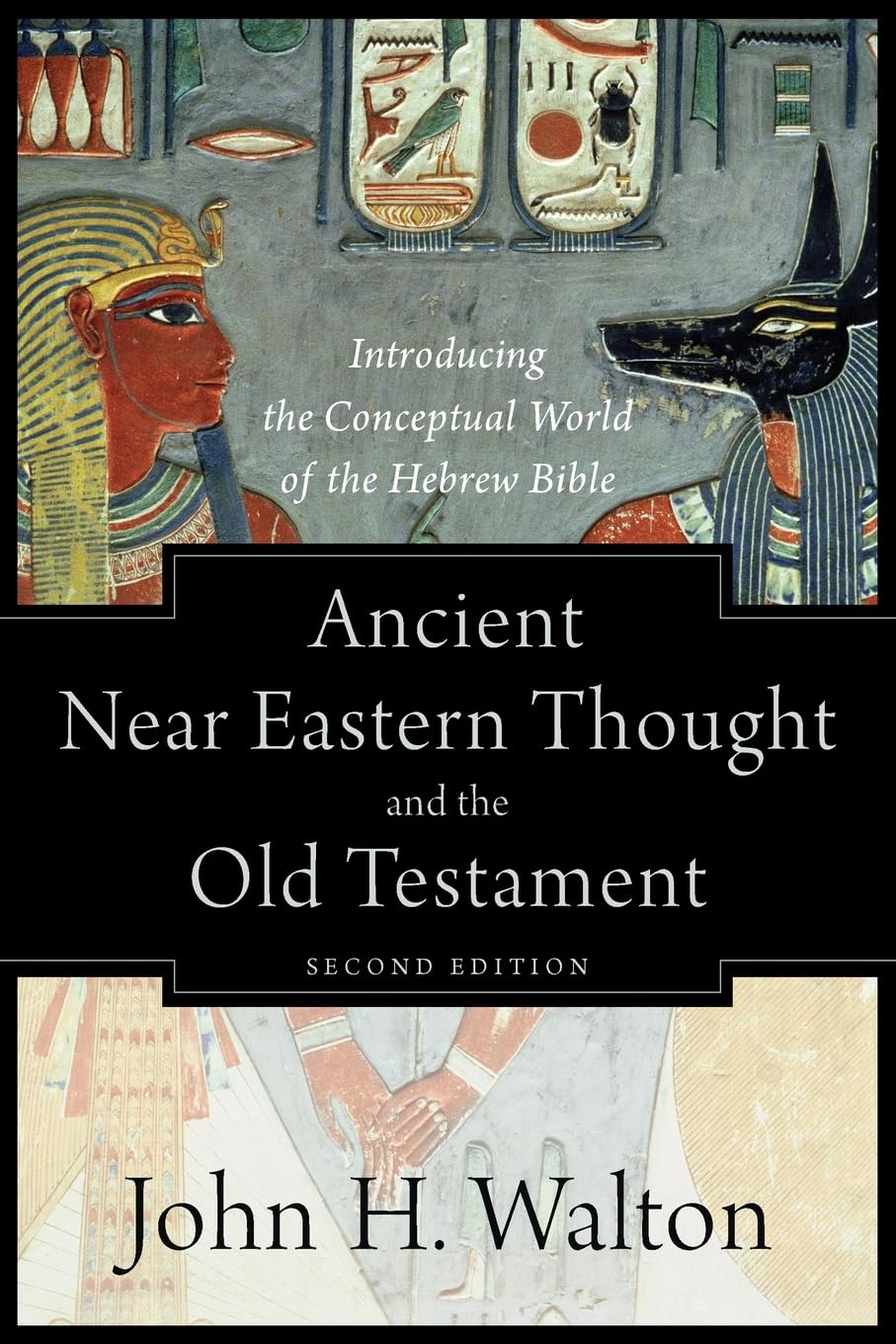 Ancient Near Eastern Thought and the Old Testament: